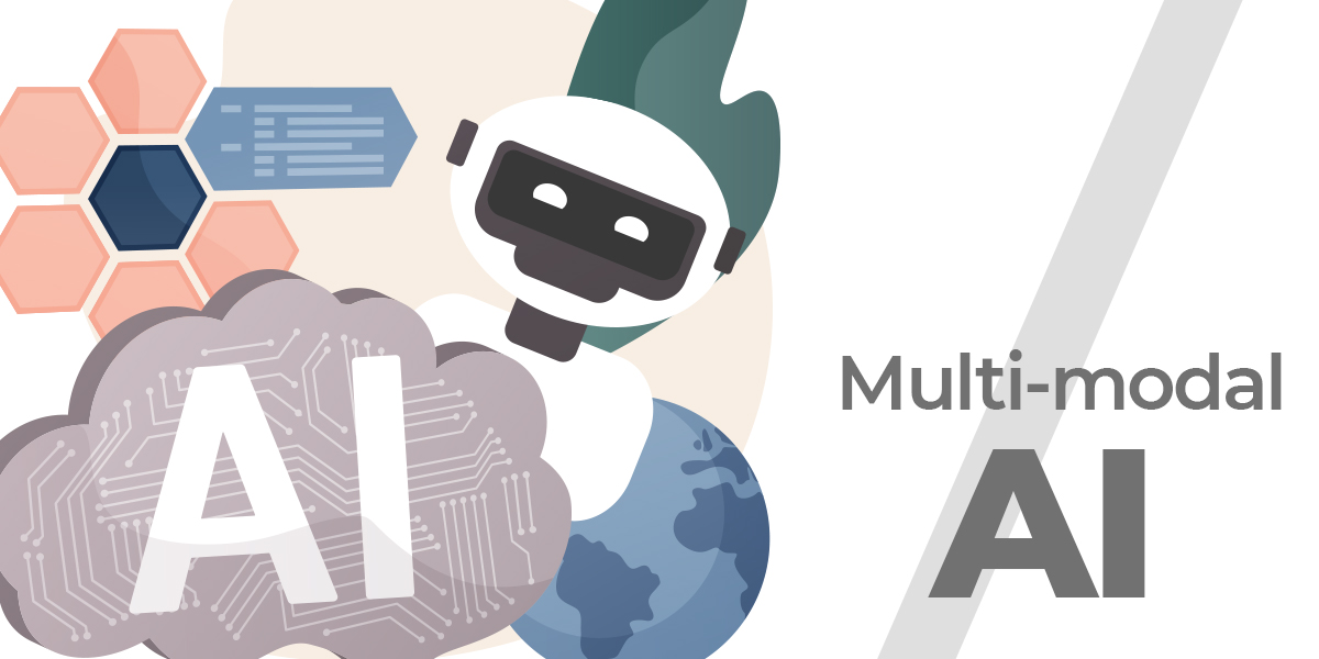 Multi-modal AI – Taking Artificial Intelligence to the Next Level and Beyond