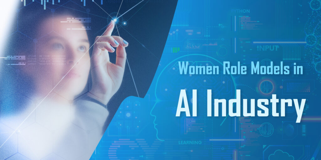 Women Leading in AI: An Inspiration for Several Other Women to Lead