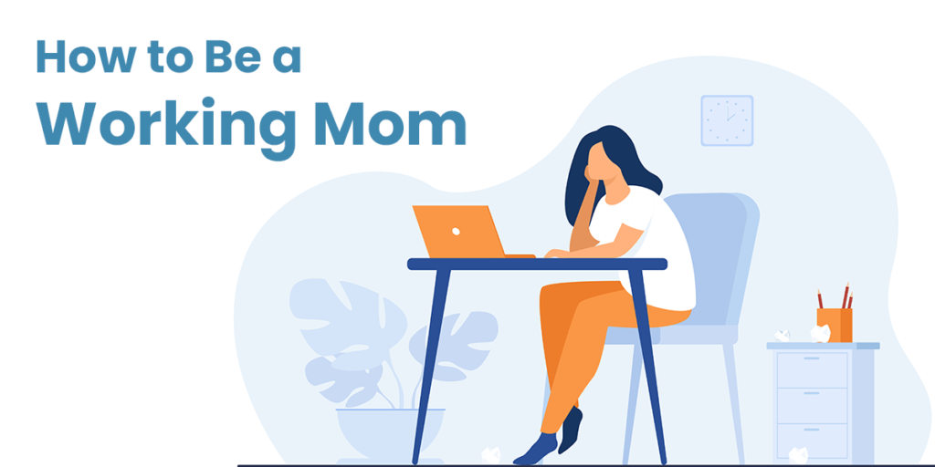 How Can Working Moms Strike The Right Balance in Their Life